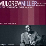 The Mulgrew Miller Trio - Live at the Kennedy Center: Vol. 2