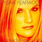 Trisha Yearwood - Where Your Road Leads (Japanese Edition)
