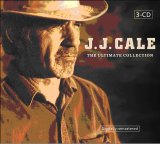 J.J. Cale - The Ultimate Collection