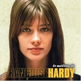 Hardy. Francoise - Le Meilleur De Francoise hardy