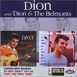 Dion And The Belmonts - Lovers Who Wander And  So Why Didn't You Do That First Time?