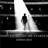 Simply Red - Something Got Me Started