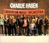 Charlie Haden and The Liberation Music Orchestra - Liberation Music Orchestra