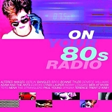 Various artists - On Your 80's Radio