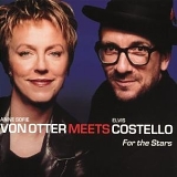 Elvis Costello - Anne Sofie von Otter  meets Elvis Costello: For the Stars