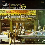 Willie Bobo - Uno Dos Tres & Spanish Grease