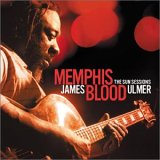 James "Blood" Ulmer - Memphis Blood: The Sun Sessions