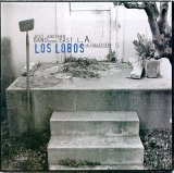 Los Lobos - Just Another Band from East L.A.:  A Collection