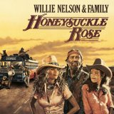 Willie Nelson & Family - Honeysuckle Rose Soundtrack