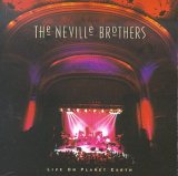 Neville Brothers - Live on Planet Earth