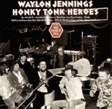 Waylon Jennings - Honky Tonk Heroes [from The Classic Album Collection digital box]