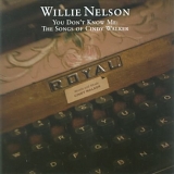 Willie Nelson - You Don't Know Me: Songs Of Cindy Walker