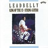 Leadbelly - King of the 12-String Guitar