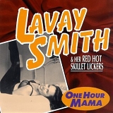 Lavay Smith & Her Red Hot Skillet Lickers - One Hour Mama