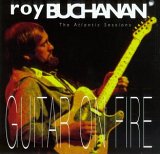 Roy Buchanan - The Atlantic Sessions - Guitar On Fire