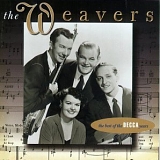 The Weavers - The Best  Of The Decca Years