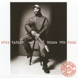 Taylor, Otis (Otis Taylor) - Below The Fold