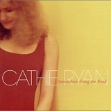 Cathie Ryan - Somewhere Along The Road
