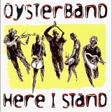 Oysterband - Here I Stand