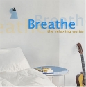 Various artists - Breathe: The Relaxing Guitar