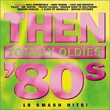 Various artists - Then Totally Oldies: Volume 5 The 80s
