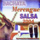Various artists - Bachata Merengue Salsa 2004. Republica Dominicana