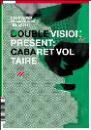 Cabaret Voltaire - Double Vision Present; Cabaret Voltaire