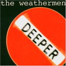 The Weathermen - Deeper With The Weathermen