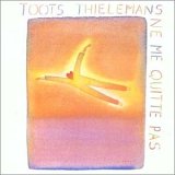 Toots Thielemans - Ne Me Quitte Pas