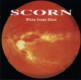 Scorn - White Irises Blind