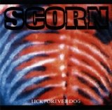 Scorn - Lick Forever Dog