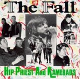 The Fall - Hip Priest and Kamerads