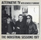 ALTERNATIVE TV with Genesis P-Orridge - The Industrial Sessions 1977