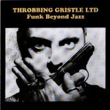 Throbbing Gristle - Funk Beyond Jazz