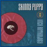 Skinny Puppy - Twelve Inch Anthology