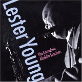 Lester Young - The Complete Aladdin Sessions