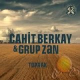 Cahit Berkay & Grup Zan - Toprak