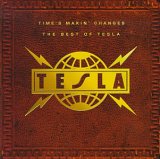 Tesla - Time's Makin' Changes (The Best Of Tesla)