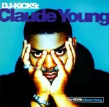 Various artists - DJ Kicks: Claude Young