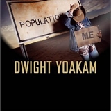Dwight Yoakam - Population Me