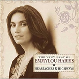 Emmylou Harris - The Very Best of Emmylou Harris:  Heartaches & Highways
