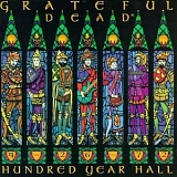 Grateful Dead - Hundred Year Hall