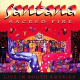 Santana - Sacred Fire - Live In South America