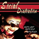 Social Distortion - White Light White Heat White Trash (Advance CD)