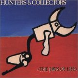 Hunters & Collectors - Jaws Of Life