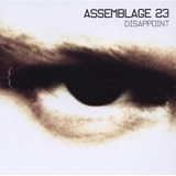 Assemblage 23 - Disappoint single