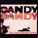 Jesus & Mary Chain - Psychocandy (Remastered)