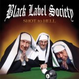 BLACK LABEL SOCIETY - SHOT TO HELL