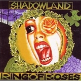 Shadowland - Ring Of Roses