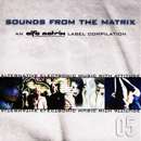 Various artists - Sounds From The Matrix 05. An Alfa Matrix Label Compilation